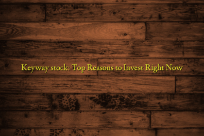 Keyway stock: Top Reasons to Invest Right Now